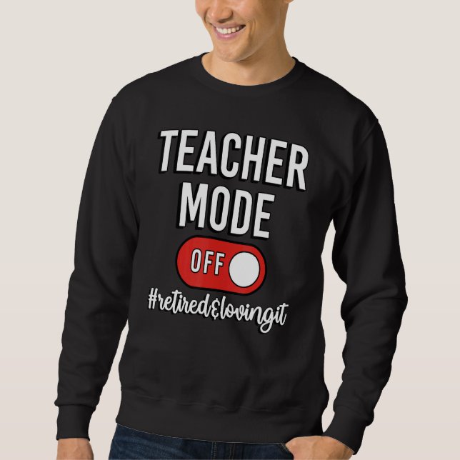 Sudadera Modo de profesores fuera de la jubilación de profe (Anverso)