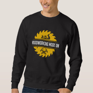 Sudadera Modo de trabajo en madera activado - Herramientas