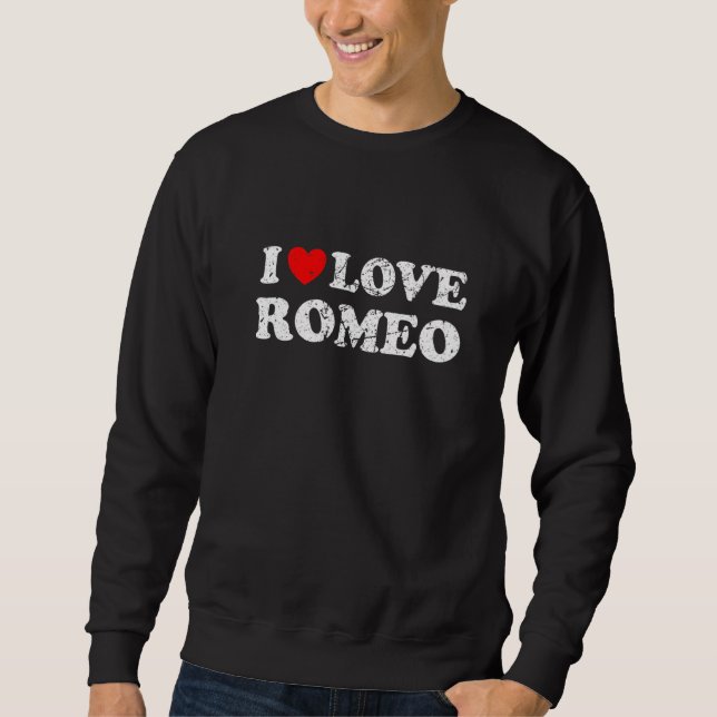 Sudadera Molesto Grunge Worll Style I Love Romeo (Anverso)
