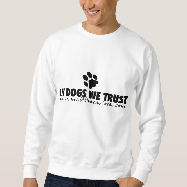 Sudadera Moleton In Dogs We Trust (Anverso)