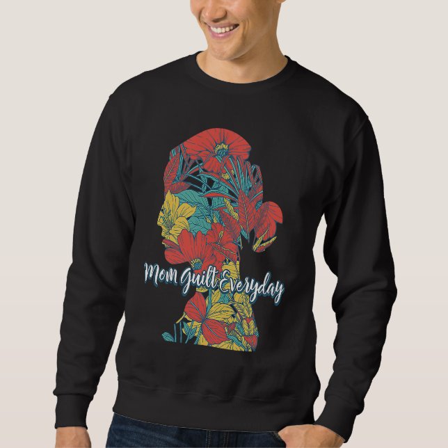 Sudadera Mom Guilt Everyday Motivational Quote Mother Inspi (Anverso)