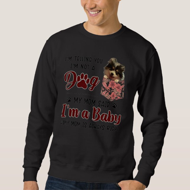 Sudadera Mom Is Always Right Floral Pomeranian Dog Pocket (Anverso)