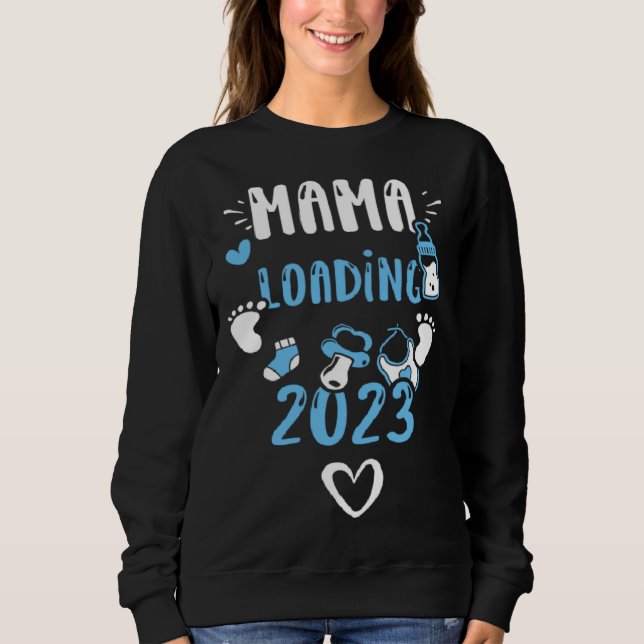 Sudadera Mom Mama Loading 2023  Baby Boy Sayings (Anverso)