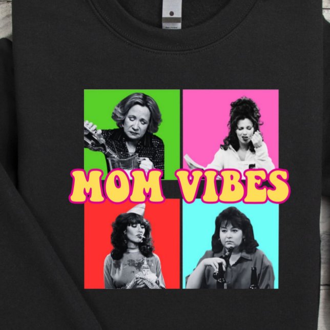 Sudadera Mom Vibes (Subido por el creador)