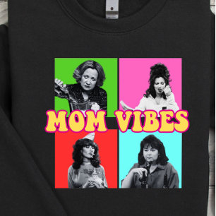 Sudadera Mom Vibes Sweatshirt