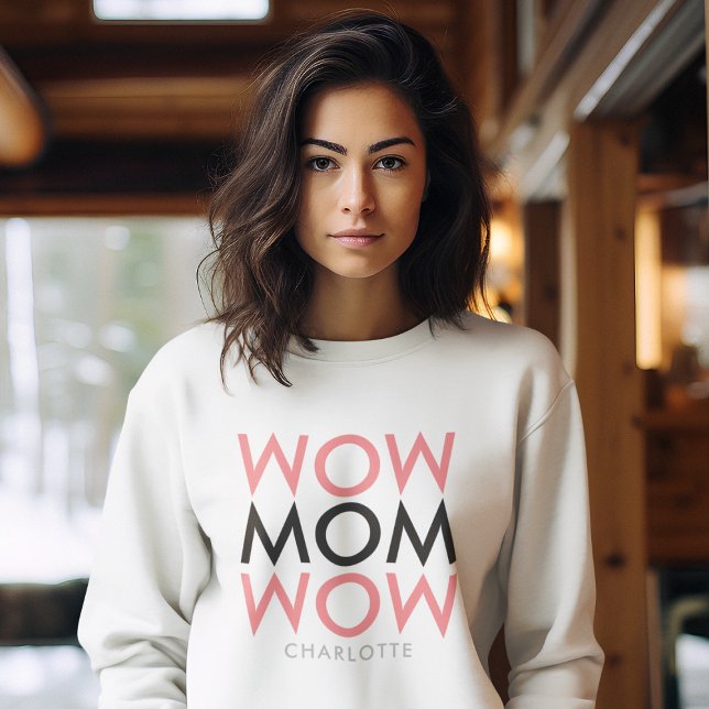 Sudadera Mom Wow | Nombre del día de la madre Super Cute ro (Subido por el creador)