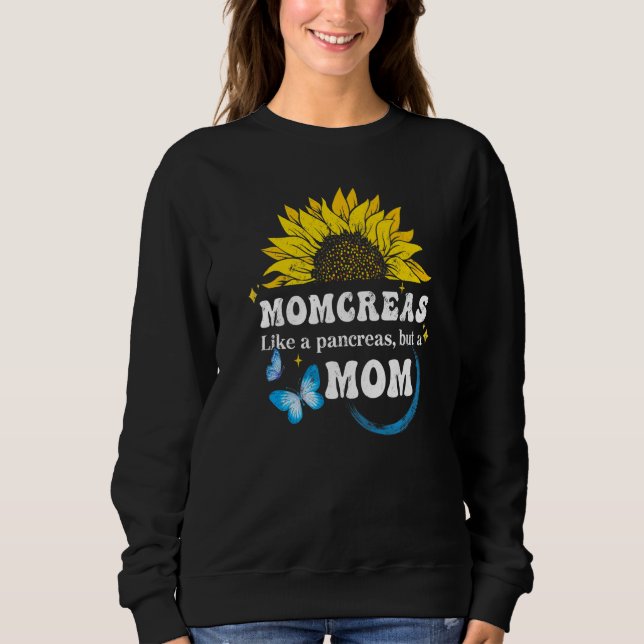 Sudadera Momcreas Like A Pancreas But A Mom Type 1 Diabetes (Anverso)