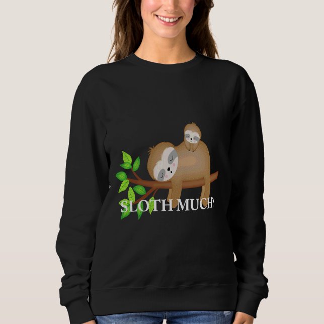 Sudadera Momma Nap Sloth Lazy Sleeping Sleepy (Anverso)
