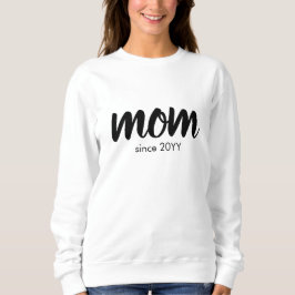 Sudadera Mommy Since Modern Handwritten Mothers Day