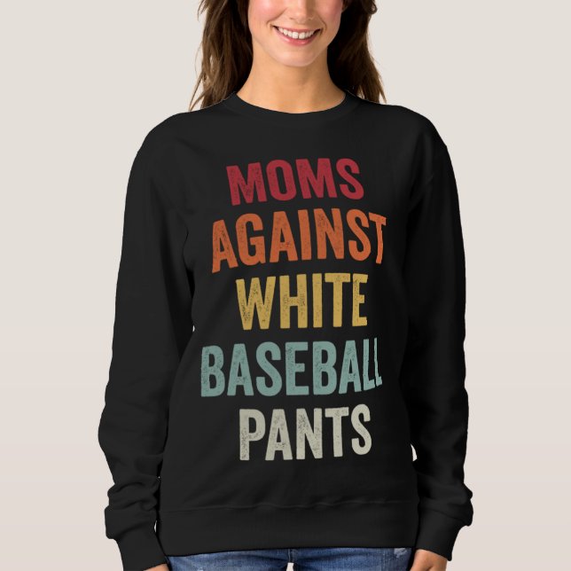 Sudadera Moms Against White Baseball Pants  11 (Anverso)