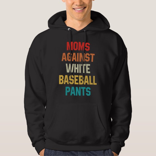 Sudadera Moms Against White Baseball Pants Baseball Mom on  (Anverso)