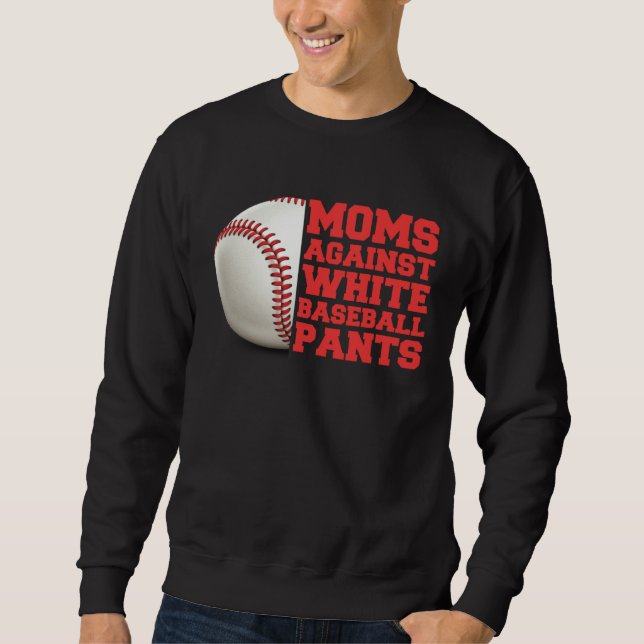 Sudadera Moms Against White Baseball Pants Woman  Saying Qu (Anverso)