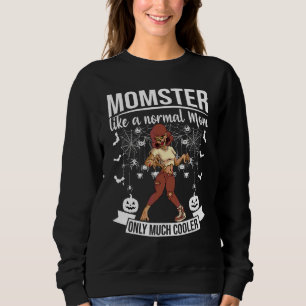 Sudadera Momster Como Una Mamá Normal Solo Que Mucho Más Fr