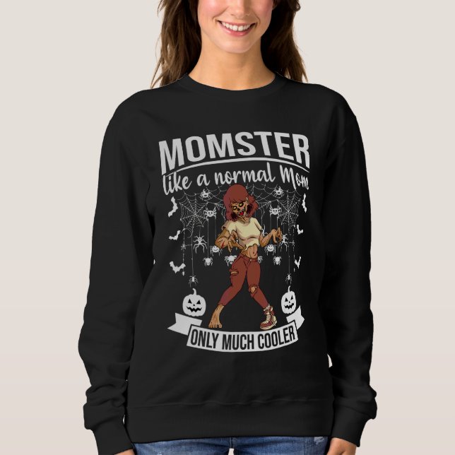 Sudadera Momster Como Una Mamá Normal Solo Que Mucho Más Fr (Anverso)