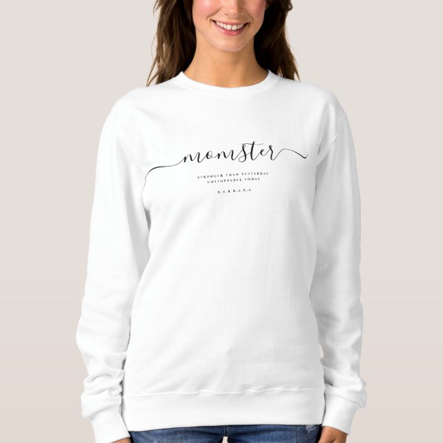 SUDADERA MOMSTER MOM LA VIDA ES MÁS FUERTE QUE AYER (Anverso)