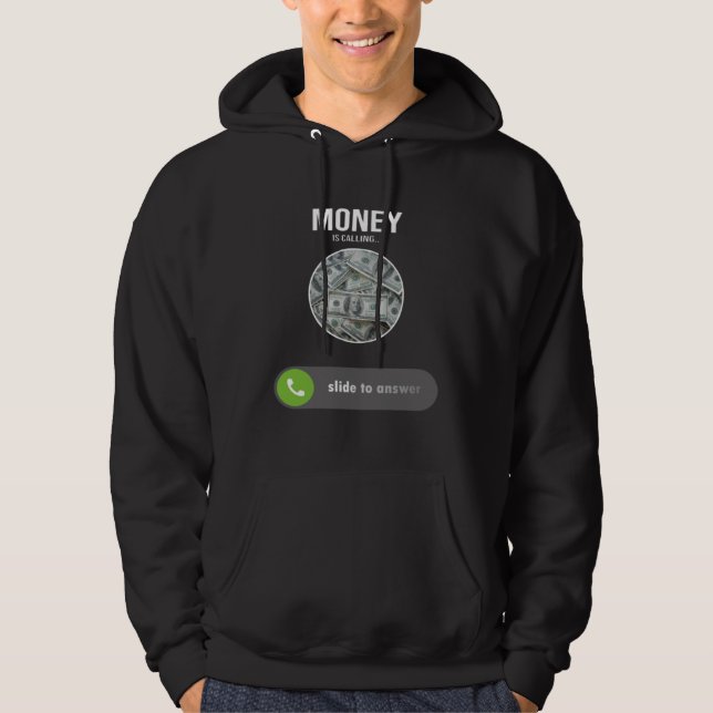Sudadera Money Is Calling One Of  Money Quotes  Money Memes (Anverso)