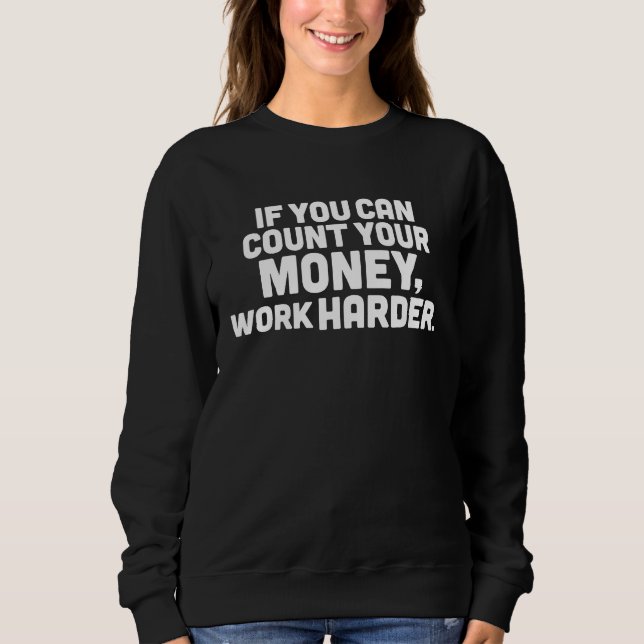 Sudadera Money Quote Hardworking Motivational Men and Women (Anverso)