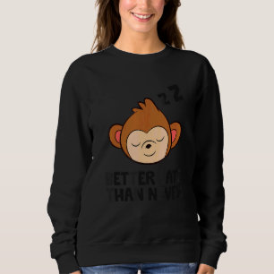 Sudadera Mono Perezoso Tardío Mejor Más Vale Tarde Que Nunc