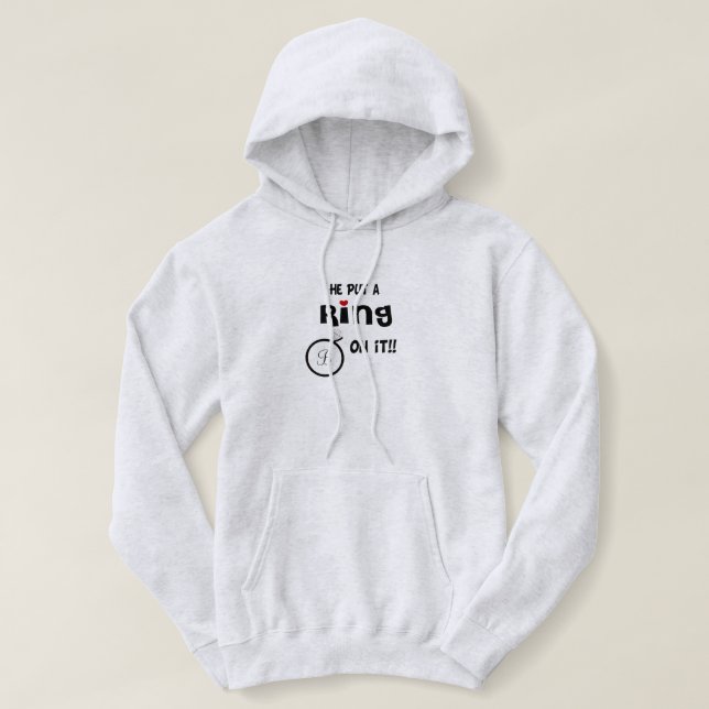 Sudadera Monogramado Él puso un anillo en él (Diseño del anverso)