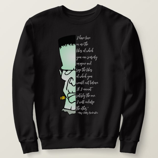Sudadera Monstruo de Frankenstein, cita de amor y rabia de  (Anverso del diseño)