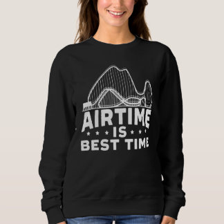 Sudadera Montaña Rusa Airtime Es El Mejor Tiempo