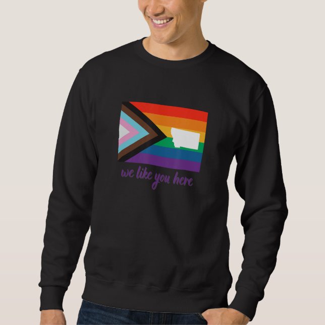Sudadera Montana We Like You Here Progress Pride Flag (Anverso)
