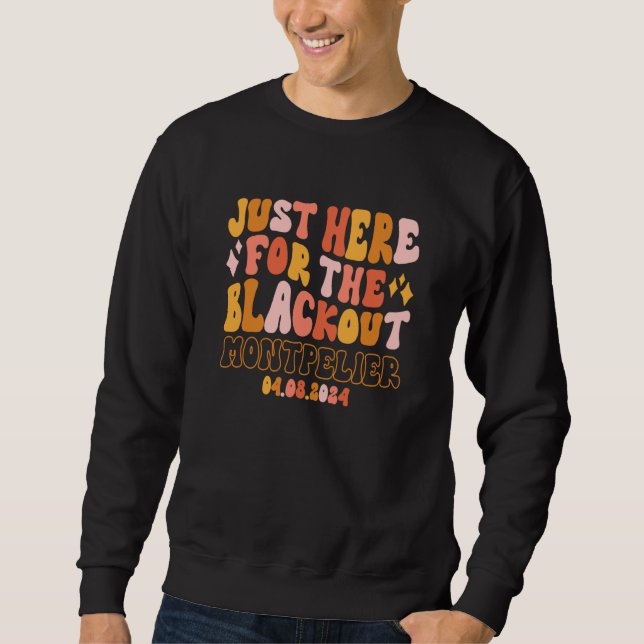 Sudadera Montpelier Vermont Just Here For The Blackout 04 0 (Anverso)