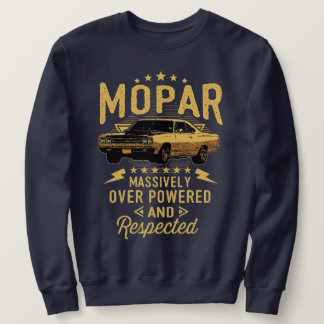 Sudadera Mopar - Enormemente Encendido Y Respetado T-Shi