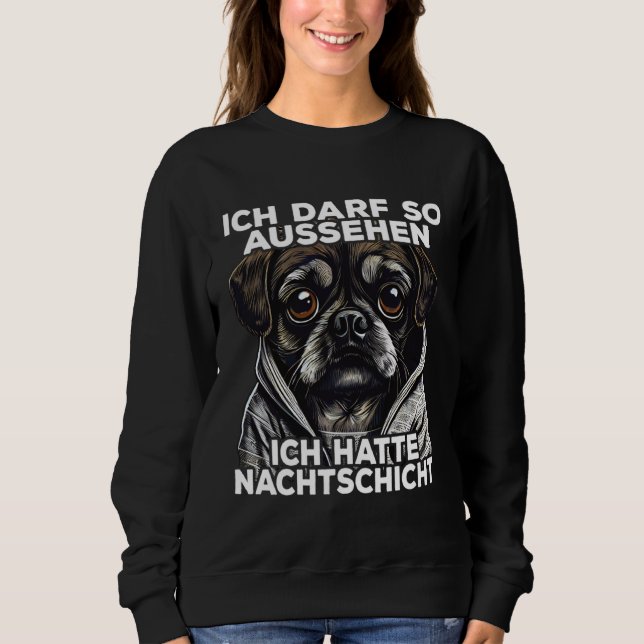 Sudadera Mops Spruch Lustig Geschenk I Ich hatte Nachtschic (Anverso)