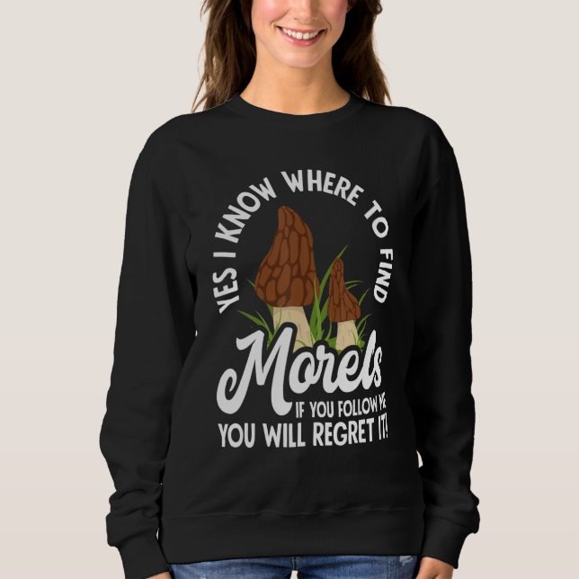 Sudadera Morel Hunting Mushroom Hunter Don´t Follow Me (Anverso)