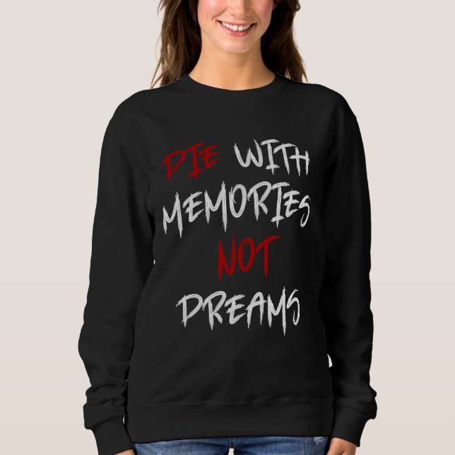 Sudadera Morir Con Recuerdos No Sueños Impresionante  1 (Anverso)