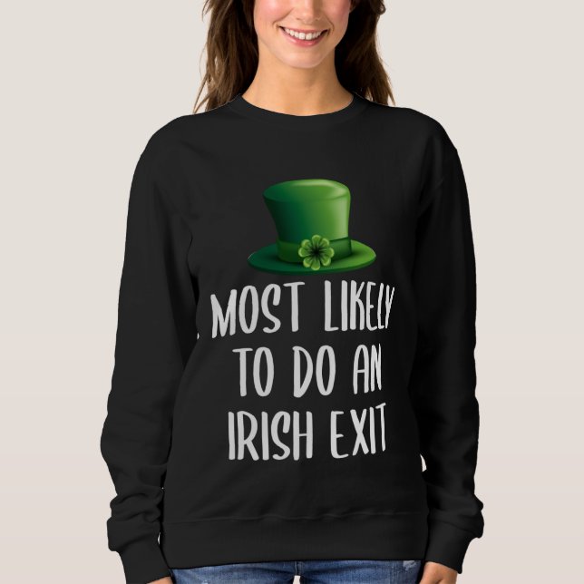 Sudadera Most Likely To Do An Irish Exit (Anverso)