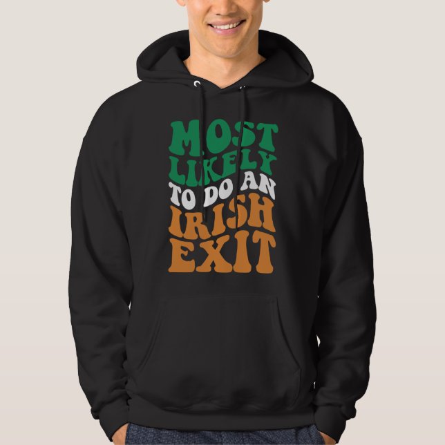 Sudadera Most Likely To Do An Irish Exit  Apparel Groovy (Anverso)