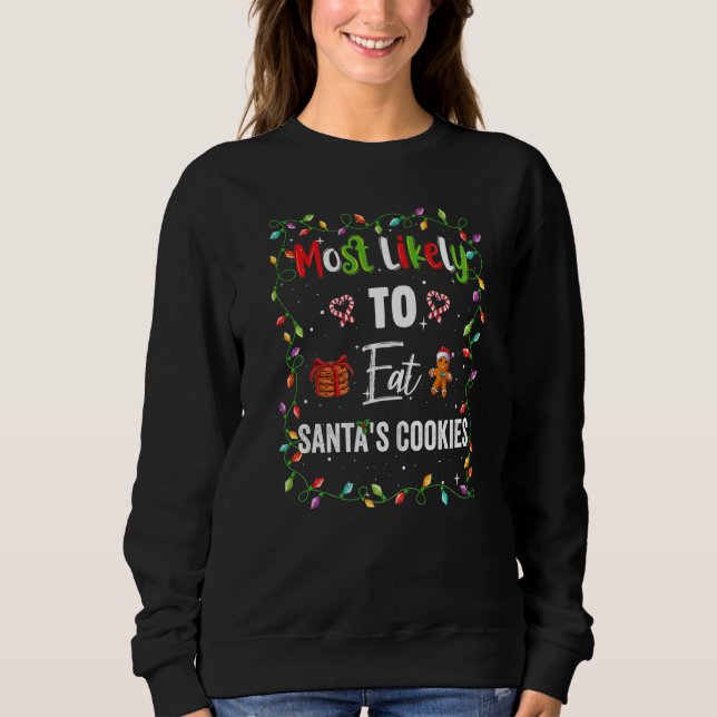 Sudadera Most Likely To Eat Santa Cookies Family Matching P (Anverso)