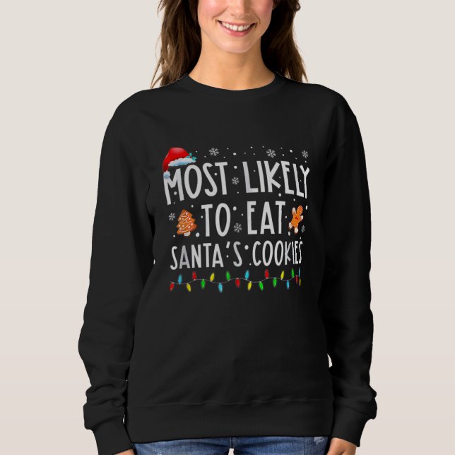 Sudadera Most Likely To Eat Santas Cookies Family Christmas (Anverso)