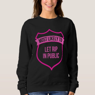 Sudadera Most likely to Let Rip in Public Bachelorette Part