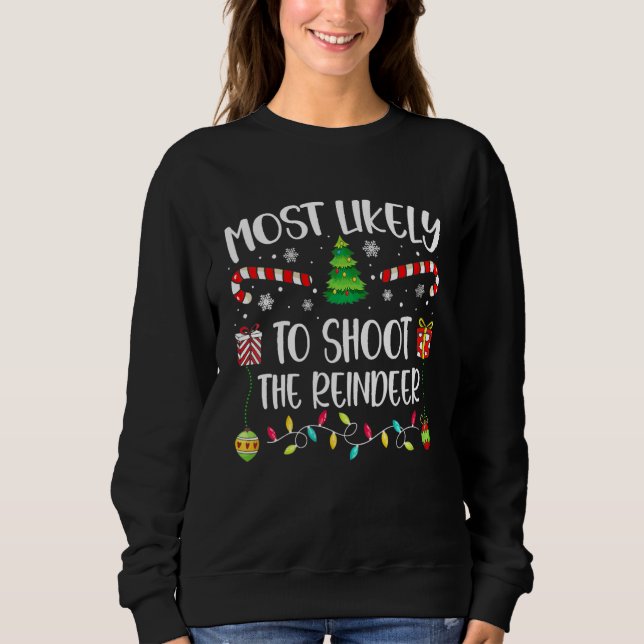 Sudadera Most Likely To Shoot Reindeer Family Matching Pjs  (Anverso)