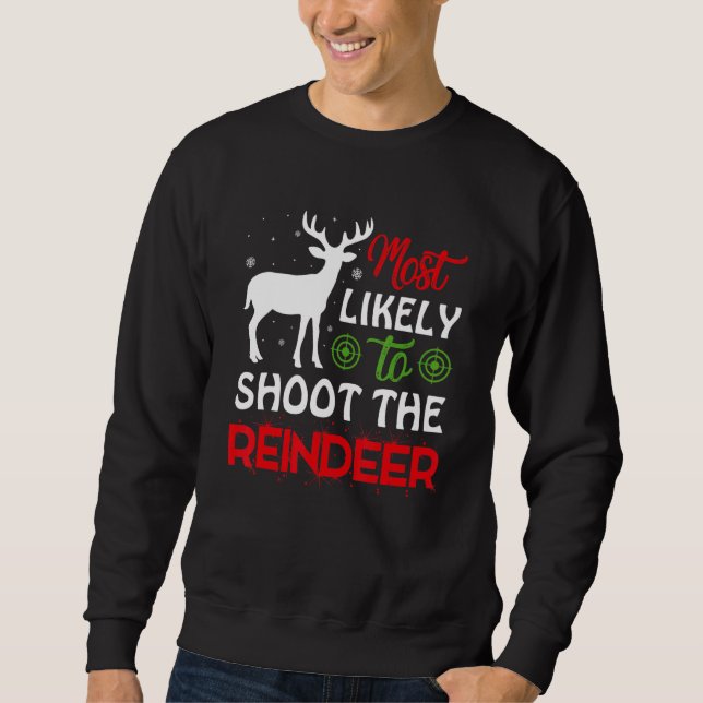 Sudadera Most Likely To Shoot The Reindeer Christmas Holida (Anverso)