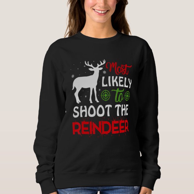 Sudadera Most Likely To Shoot The Reindeer Christmas Holida (Anverso)