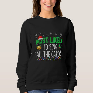 Sudadera Most Likely To Sing All The Christmas Carols Famil