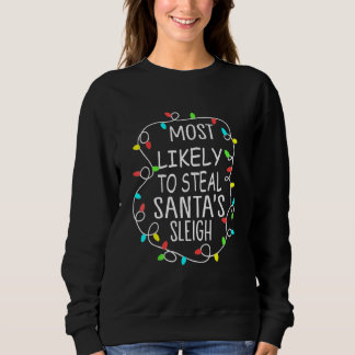 Sudadera Most Likely To Steal Santa's Sleigh Christmas Tree
