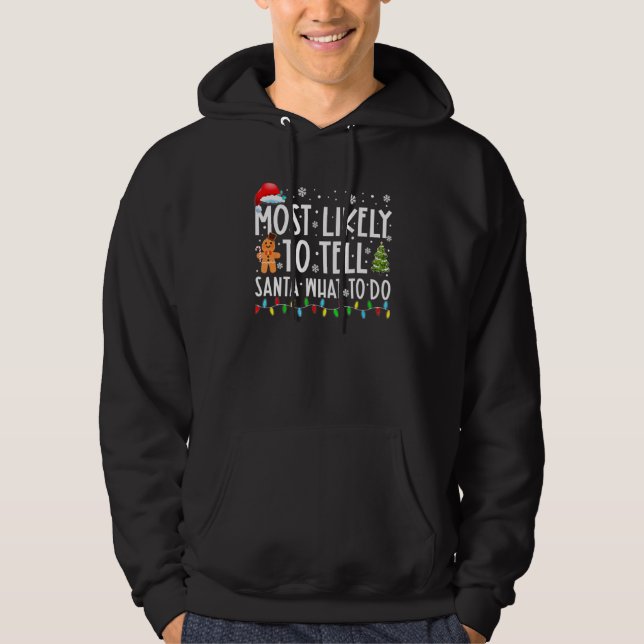 Sudadera Most Likely To Tell Santa What To Do Family Christ (Anverso)