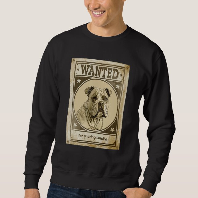 Sudadera Most Wanted Bigbull for Snoring Loudly Design for  (Anverso)