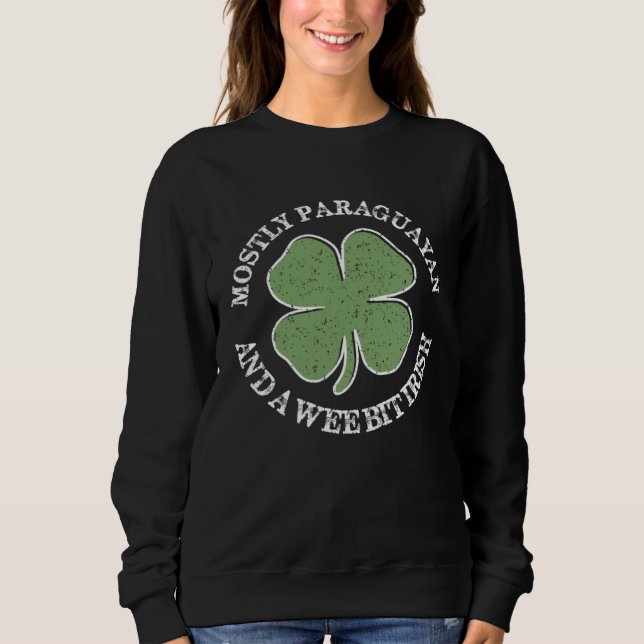 Sudadera Mostly Paraguayan St Patricks Day Paraguayan Irish (Anverso)