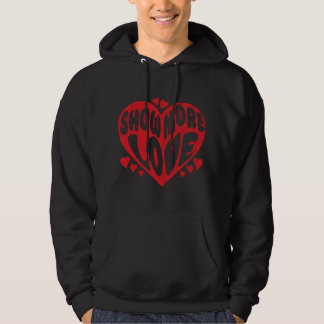 Sudadera Mostrar más amor Día de San Valentín lindo corazón
