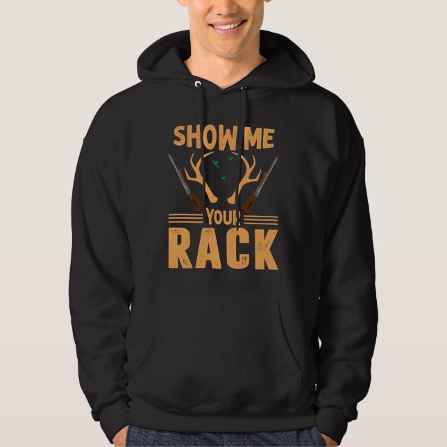 Sudadera Mostrar tu rack - Diseño de caza (Anverso)