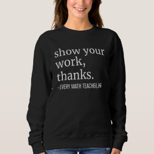 Sudadera Mostrar tu trabajo gracias a todos los profesores