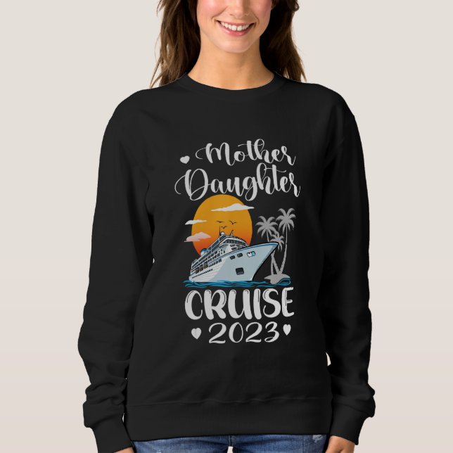 Sudadera Mother Daughter Cruise 2023 Ship Travel Cruise Tri (Anverso)