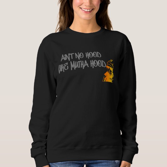 Sudadera Mother s Day New Mum Motherhood Street Ain No Hood (Anverso)