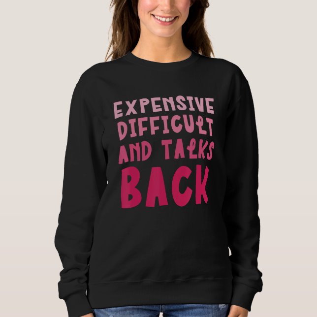 Sudadera Mothers Day Mom Girl, Expensive Difficult And Talk (Anverso)